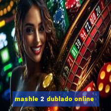 mashle 2 dublado online